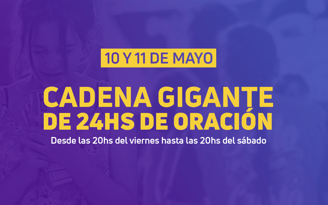 Cadena Gigante de Oración 24 horas