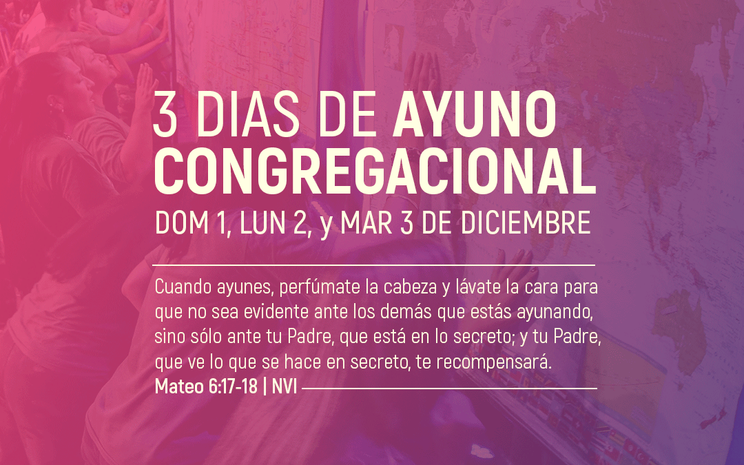 Tres Días de Ayuno Congregacional en ICI