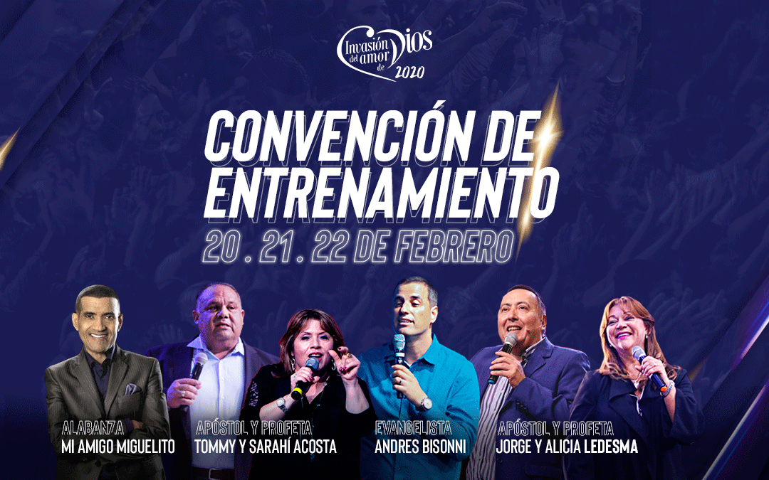 Faltan pocos días: Convención de Entrenamiento Para Invasión del Amor de Dios 2020