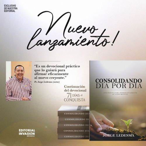 El Apóstol Jorge Ledesma presenta “Consolidando Día por Día”