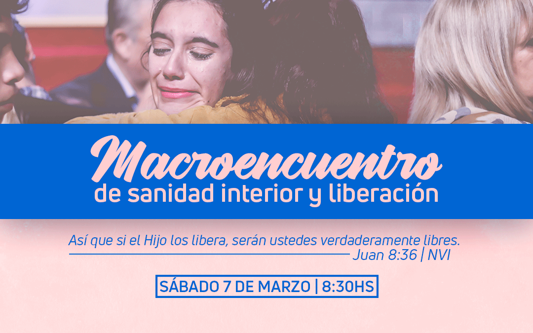 Macroencuentro de Sanidad Interior y Liberación