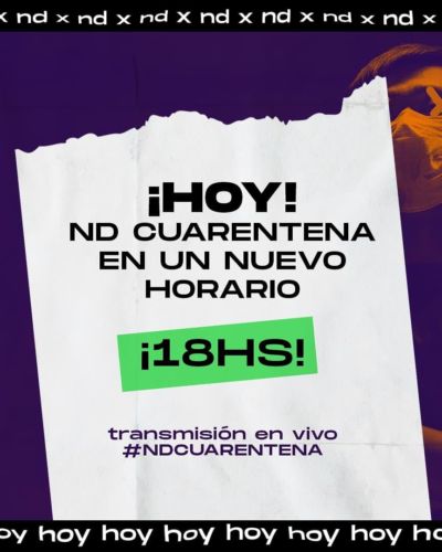 Hoy Noche Diferente Cuarentena a las 18 HS