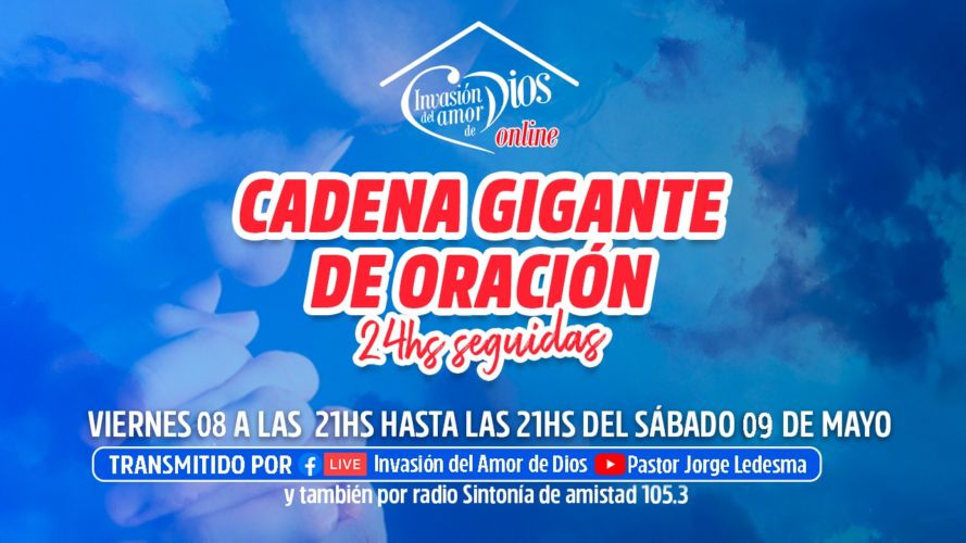 Vigilia Mundial de Invasión Online: Segunda Cadena Gigante de Oración