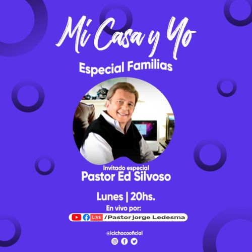 Mi Casa y Yo especial familias con el Pastor Edgardo Silvoso