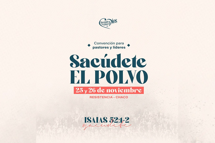 Convención de Invasion para Pastores y Lideres: "Sacúdete El Polvo"