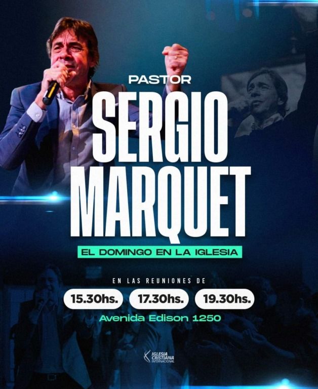 Qué gran domingo nos espera en ICI: nos visita el Pastor Sergio Marquet  