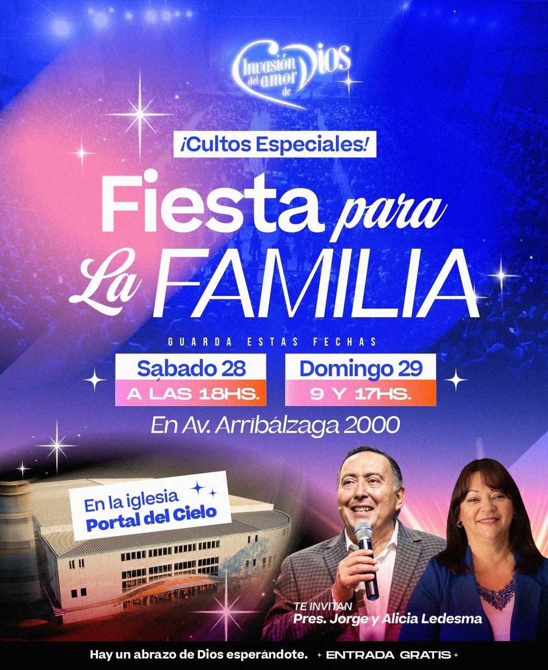 En nuestra Iglesia Portal del Cielo: Hoy sábado 28 y Domingo cierre de invasión con "Fiesta para la Familia"